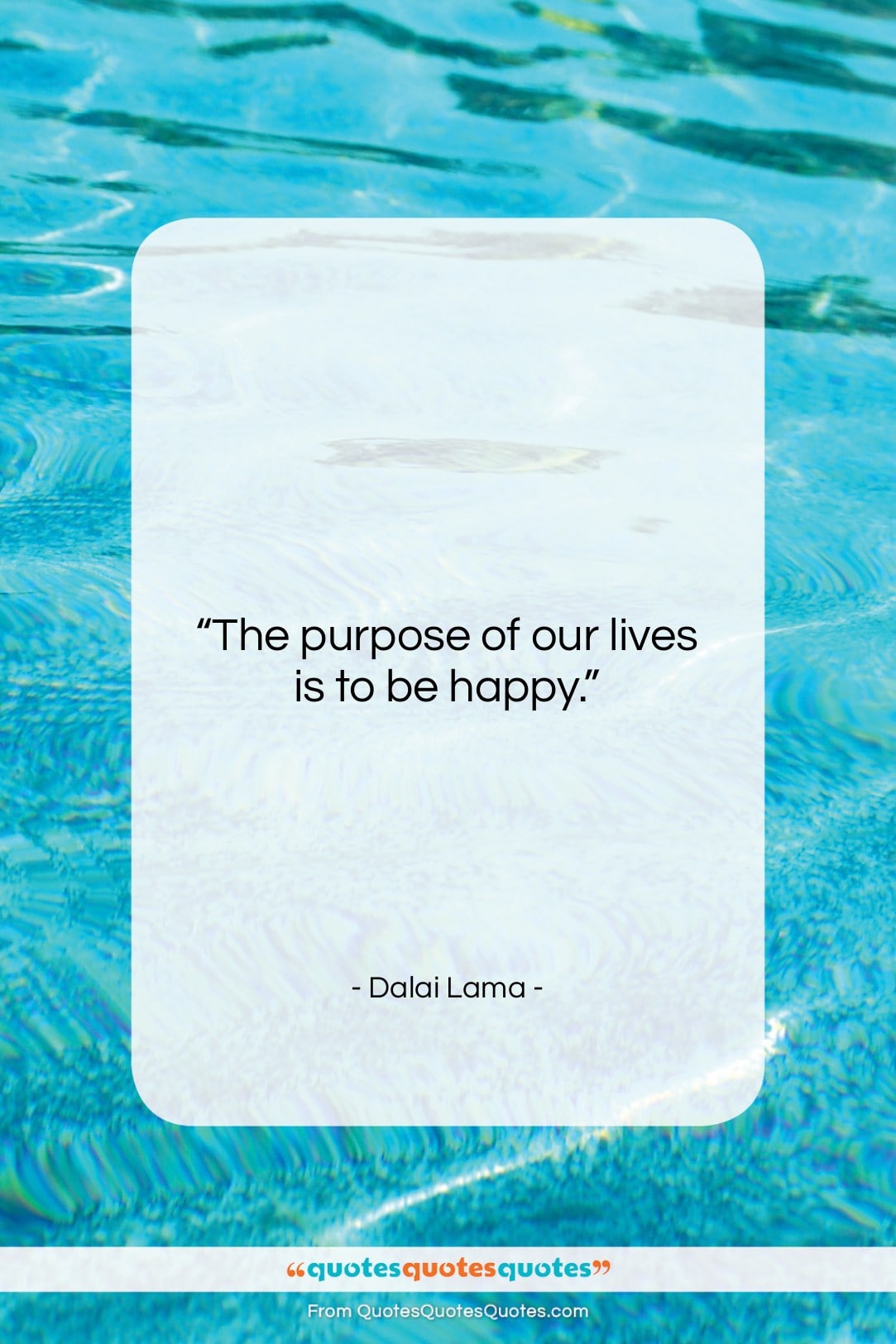 Dalai Lama quote: “The purpose of our lives is to…”- at QuotesQuotesQuotes.com