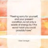 Dale Carnegie quote: “Feeling sorry for yourself, and your present…”- at QuotesQuotesQuotes.com