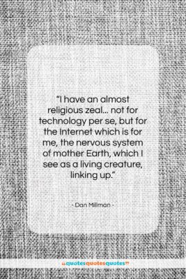 Dan Millman quote: “I have an almost religious zeal… not…”- at QuotesQuotesQuotes.com
