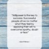 Dan Millman quote: “Willpower is the key to success. Successful…”- at QuotesQuotesQuotes.com