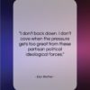 Dan Rather quote: “I don’t back down. I don’t cave…”- at QuotesQuotesQuotes.com