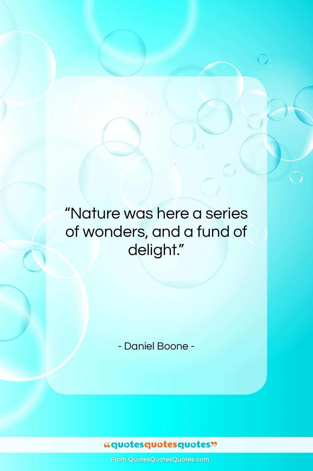 Daniel Boone quote: “Nature was here a series of wonders,…”- at QuotesQuotesQuotes.com