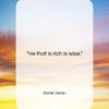 Daniel Defoe quote: “He that is rich is wise….”- at QuotesQuotesQuotes.com