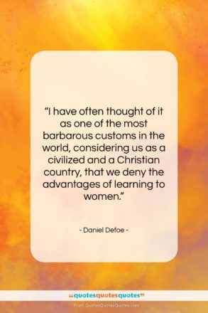 Daniel Defoe quote: “I have often thought of it as…”- at QuotesQuotesQuotes.com