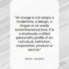 Daniel J. Boorstin quote: “An image is not simply a trademark,…”- at QuotesQuotesQuotes.com