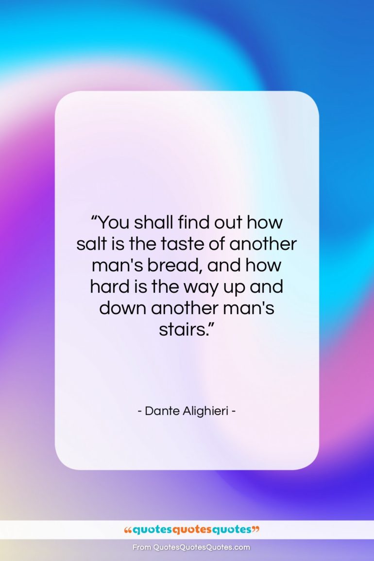 Dante Alighieri quote: “You shall find out how salt is…”- at QuotesQuotesQuotes.com