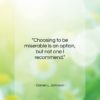 Darren L. Johnson quote: “Choosing to be miserable is an option,…”- at QuotesQuotesQuotes.com