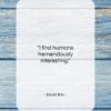 David Brin quote: “I find humans tremendously interesting….”- at QuotesQuotesQuotes.com