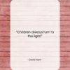 David Hare quote: “Children always turn to the light….”- at QuotesQuotesQuotes.com