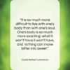David Herbert Lawrence quote: “It is so much more difficult to…”- at QuotesQuotesQuotes.com