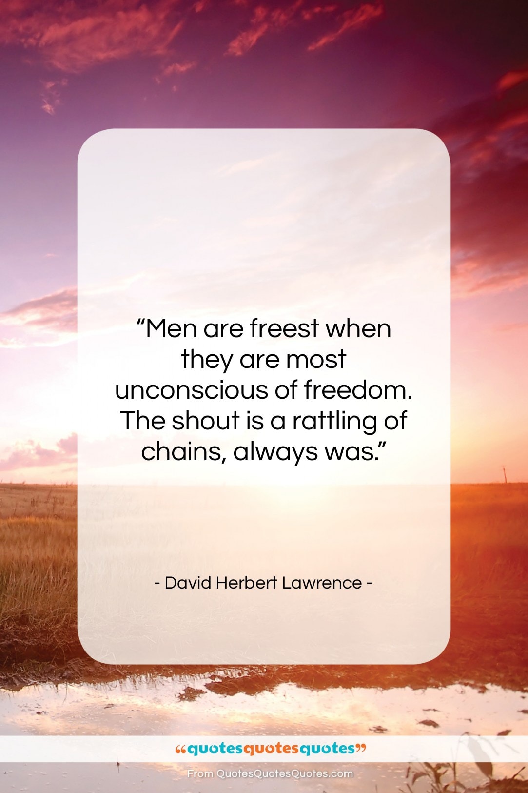 David Herbert Lawrence quote: “Men are freest when they are most…”- at QuotesQuotesQuotes.com