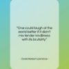David Herbert Lawrence quote: “One could laugh at the world better…”- at QuotesQuotesQuotes.com