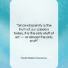 David Herbert Lawrence quote: “Since obscenity is the truth of our…”- at QuotesQuotesQuotes.com