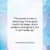 David Herbert Lawrence quote: “The world of men is dreaming, it…”- at QuotesQuotesQuotes.com