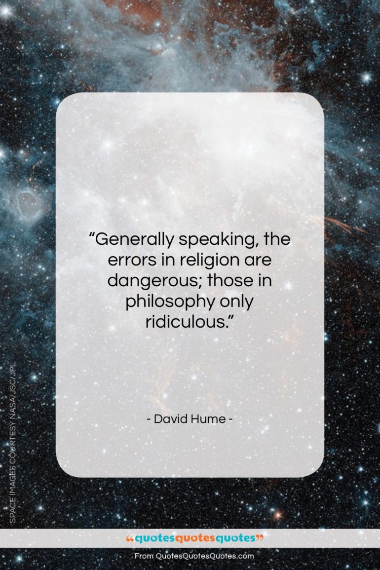 David Hume quote: “Generally speaking, the errors in religion are…”- at QuotesQuotesQuotes.com