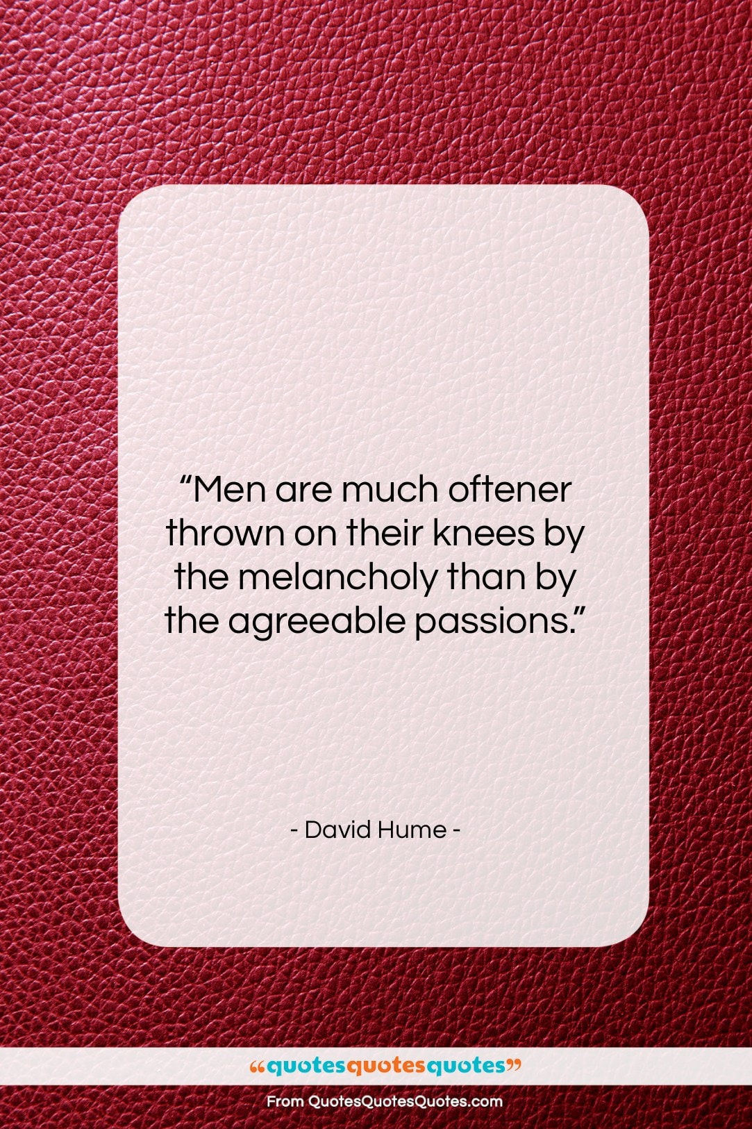 David Hume quote: “Men are much oftener thrown on their…”- at QuotesQuotesQuotes.com