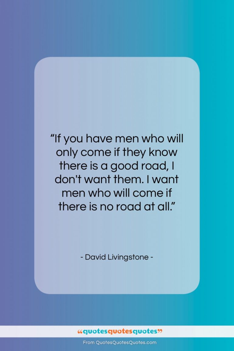 David Livingstone quote: “If you have men who will only…”- at QuotesQuotesQuotes.com