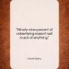 David Ogilvy quote: “Ninety-nine percent of advertising doesn’t sell much…”- at QuotesQuotesQuotes.com