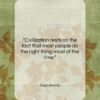 Dean Koontz quote: “Civilization rests on the fact that most…”- at QuotesQuotesQuotes.com