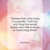 Dean Koontz quote: “I believe that I was a dog…”- at QuotesQuotesQuotes.com