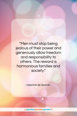 Delphine de Girardin quote: “Men must stop being jealous of their…”- at QuotesQuotesQuotes.com