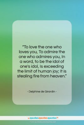 Delphine de Girardin quote: “To love the one who loves you,…”- at QuotesQuotesQuotes.com
