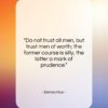 Democritus quote: “Do not trust all men, but trust…”- at QuotesQuotesQuotes.com