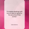 Demosthenes quote: “Excessive dealings with tyrants are not good…”- at QuotesQuotesQuotes.com