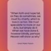 Dinah Maria Mulock quote: “When faith and hope fail, as they…”- at QuotesQuotesQuotes.com