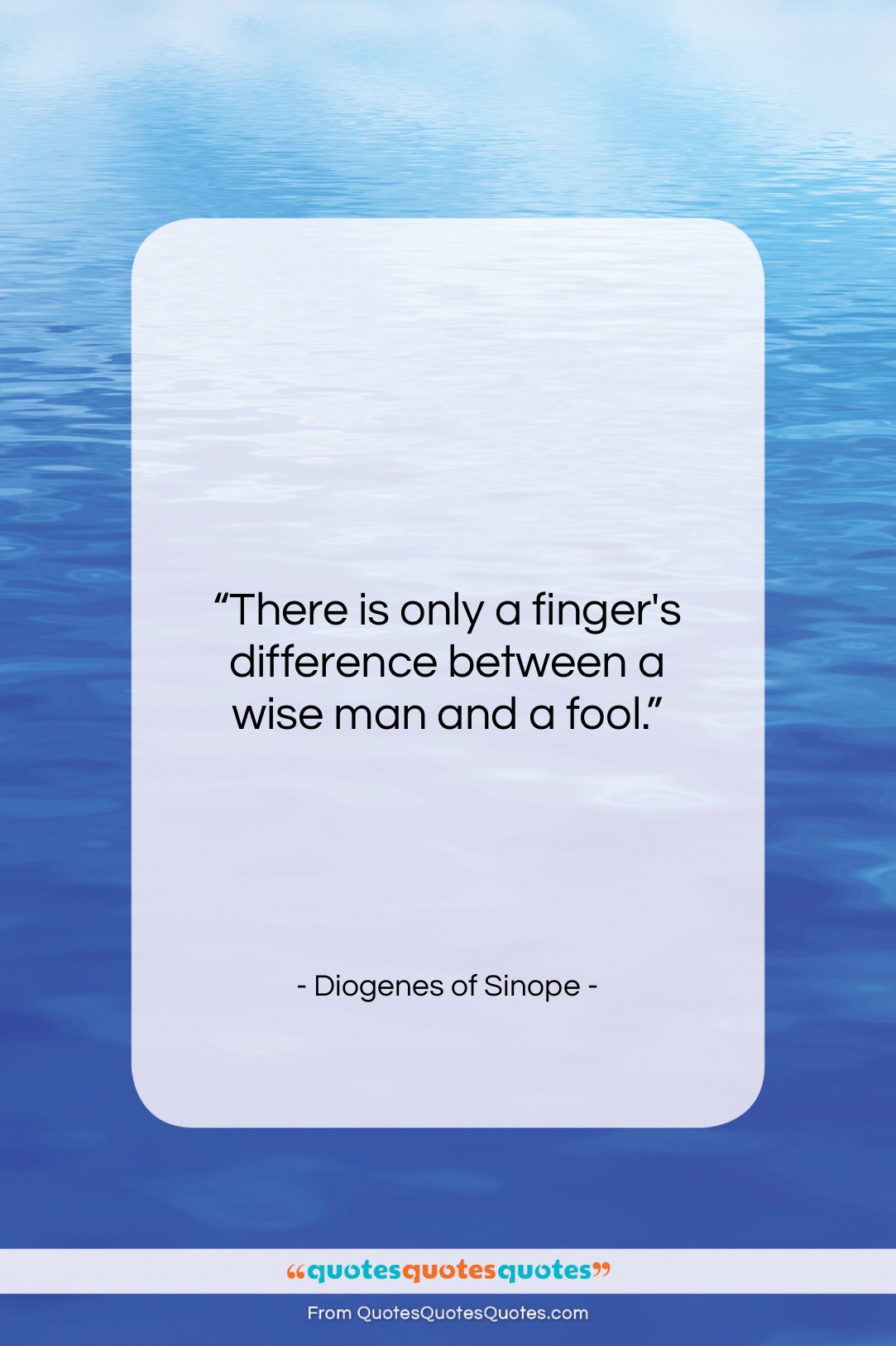 Diogenes of Sinope quote: “There is only a finger’s difference between…”- at QuotesQuotesQuotes.com