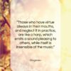 Diogenes quote: “Those who have virtue always in their…”- at QuotesQuotesQuotes.com