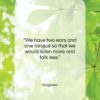 Diogenes quote: “We have two ears and one tongue…”- at QuotesQuotesQuotes.com