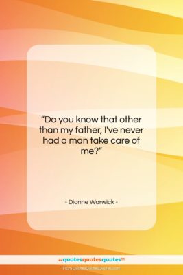 Dionne Warwick quote: “Do you know that other than my…”- at QuotesQuotesQuotes.com