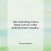 Dionne Warwick quote: “It is frustrating to be a Black…”- at QuotesQuotesQuotes.com