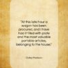 Dolley Madison quote: “At this late hour a wagon has…”- at QuotesQuotesQuotes.com