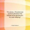 Dolley Madison quote: “It is done… the precious portrait placed…”- at QuotesQuotesQuotes.com