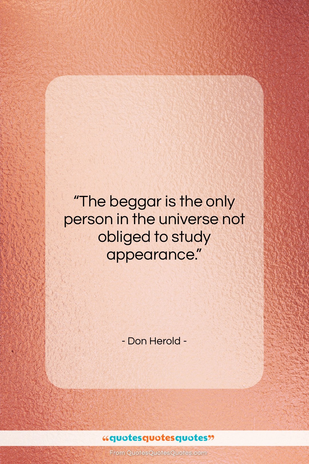 Don Herold quote: “The beggar is the only person in…”- at QuotesQuotesQuotes.com