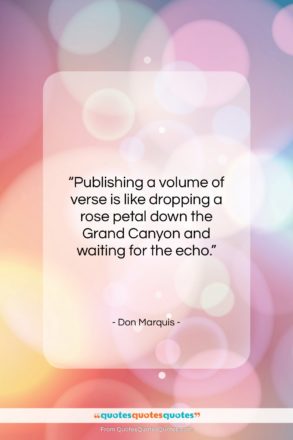 Don Marquis quote: “Publishing a volume of verse is like…”- at QuotesQuotesQuotes.com