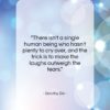 Dorothy Dix quote: “There isn’t a single human being who…”- at QuotesQuotesQuotes.com