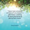 Doug Coupland quote: “Never loan a book to someone if…”- at QuotesQuotesQuotes.com