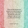 Douglas MacArthur quote: “Part of the American dream is to…”- at QuotesQuotesQuotes.com