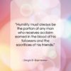 Dwight D. Eisenhower quote: “Humility must always be the portion of…”- at QuotesQuotesQuotes.com