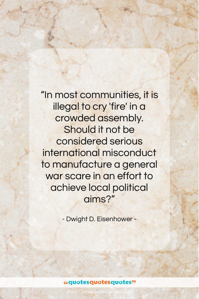 Dwight D. Eisenhower quote: “In most communities, it is illegal to…”- at QuotesQuotesQuotes.com