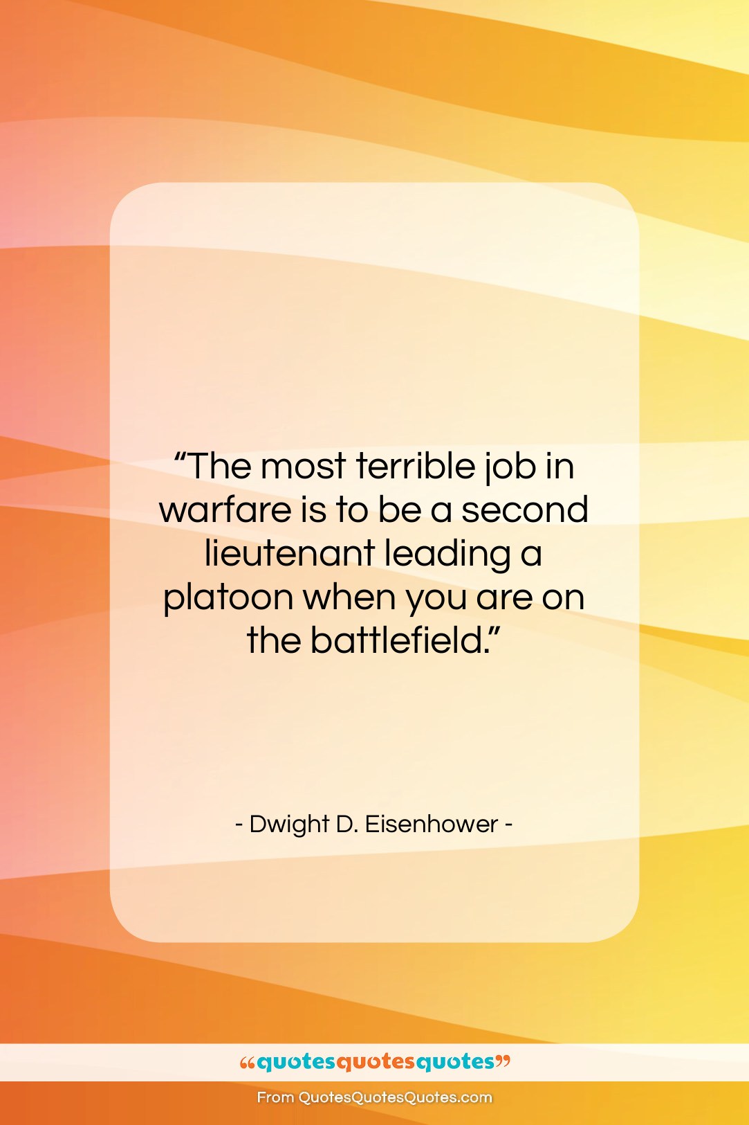 Dwight D. Eisenhower quote: “The most terrible job in warfare is…”- at QuotesQuotesQuotes.com