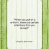 Dwight D. Eisenhower quote: “When you put on a uniform, there…”- at QuotesQuotesQuotes.com