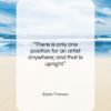 Dylan Thomas quote: “There is only one position for an…”- at QuotesQuotesQuotes.com