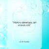 E. M. Forster quote: “History develops, art stands still….”- at QuotesQuotesQuotes.com