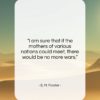 E. M. Forster quote: “I am sure that if the mothers…”- at QuotesQuotesQuotes.com