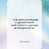 E. M. Forster quote: “The English countryside, its growth and its…”- at QuotesQuotesQuotes.com