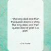 E. M. Forster quote: “The king died and then the queen…”- at QuotesQuotesQuotes.com